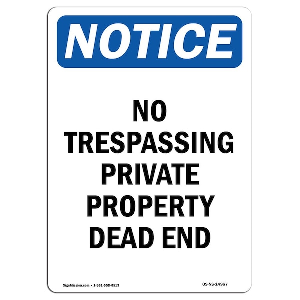 OSHA Sign, 24" H, 18" W, Rigid Plastic, No Trespassing Private Property Dead End Sign, Portrait